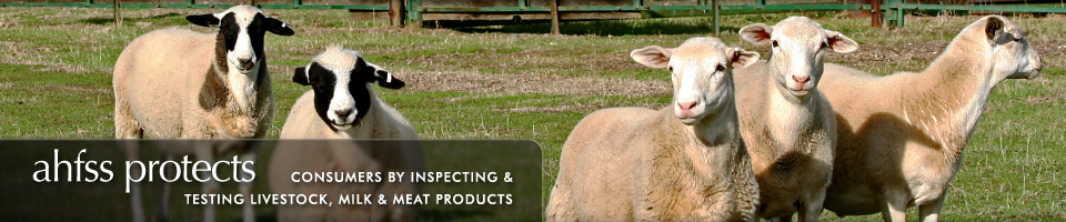 AHFSS protects consumers by inspecting & testing livestock, milk & meat products