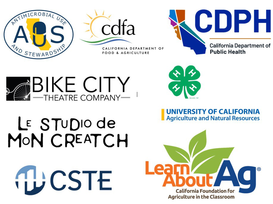 Collaborator logos: Antimicrobial Use and Stewardship, CDFA, CDPH California Department of Public Health, Bike City Theatre Company, 4H, University of California Agriculture and Natural Resources, Le Studio Mon Creatch, CSTE, Learn About Ag California Foundation for Agriculture in the Classroom