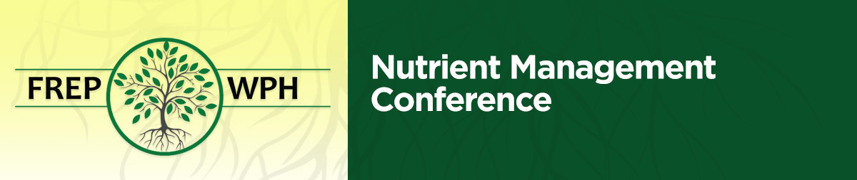 FREP WPH 2022 - Nutrient Management Conference - October 26 & 27, 2022