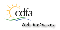 Welcome to the CDFA Web Site Users Survey.